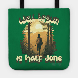 Well Begun is Half Done, Motivational Quote Tote