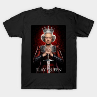 Slay Queen Dad Joke Pun Shirt T-Shirt