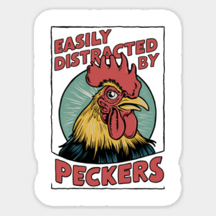 Easily Distracted by Peckers Magnet