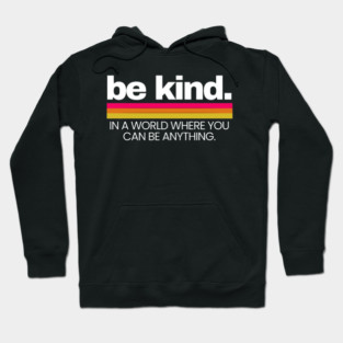 Be-kind Hoodie