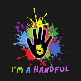 I'm A Handful T-Shirt