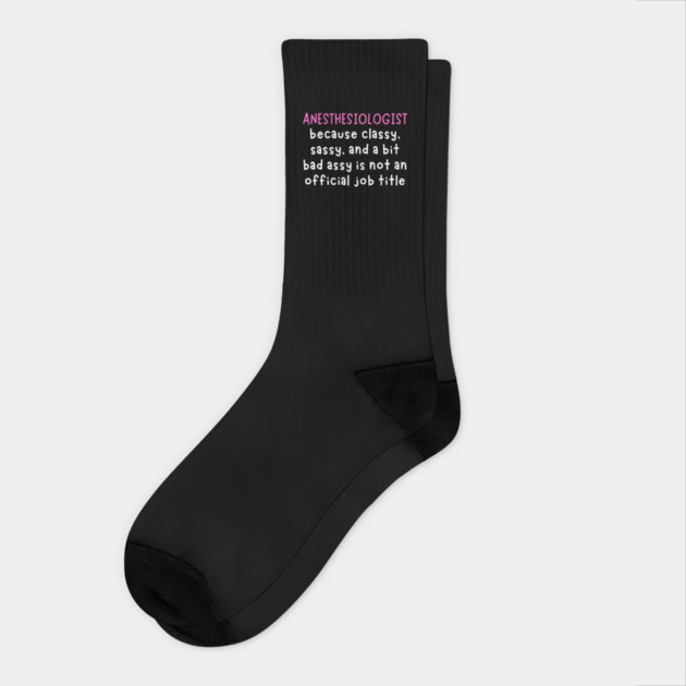 Anesthesiologists Socks by The WYLD Tribe