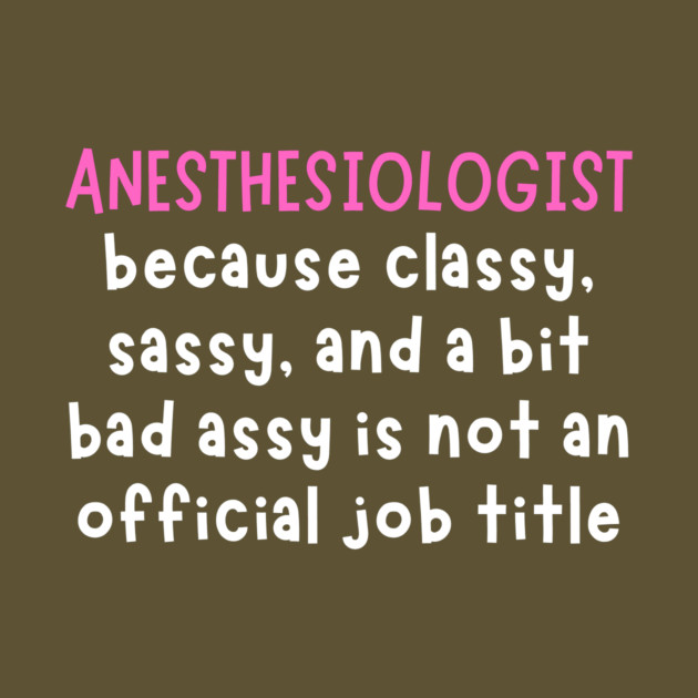 Anesthesiologists by The WYLD Tribe