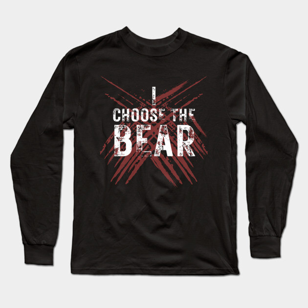 I Choose The Bear Long Sleeve T-Shirt by The WYLD Tribe