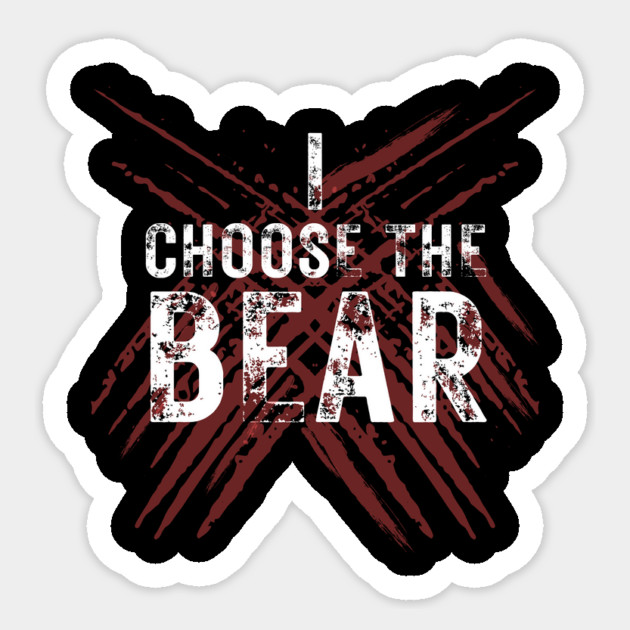 I Choose The Bear Sticker by The WYLD Tribe