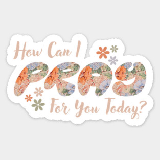 How Can I Pray For You Magnet