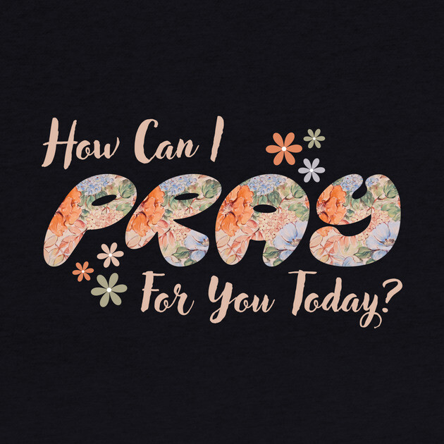 How Can I Pray For You by The WYLD Tribe