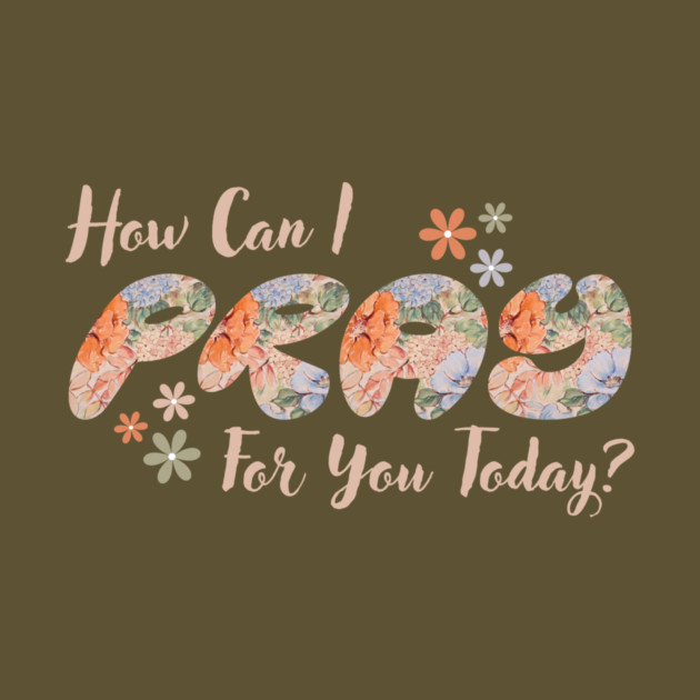 How Can I Pray For You by The WYLD Tribe