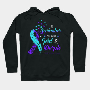 In September We Wear Teal And Purple Suicide Prevention Awareness Hoodie