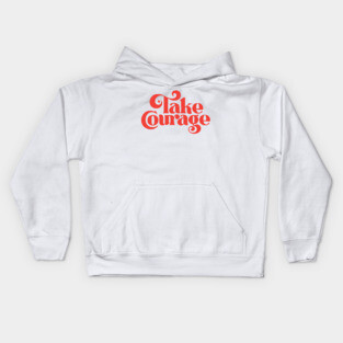 Take Courage (red) Kids Hoodie