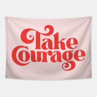 Take Courage (red) Tapestry