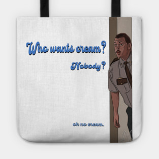 Super Troopers: OK no cream Tote
