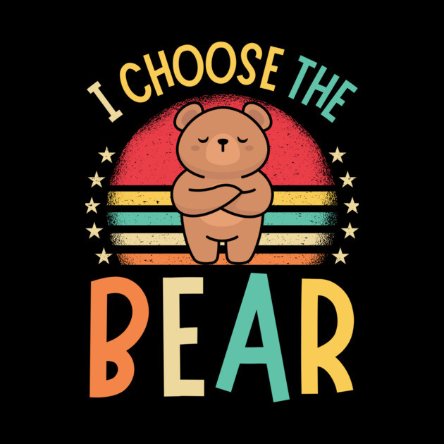 I Choose The Bear by The WYLD Tribe