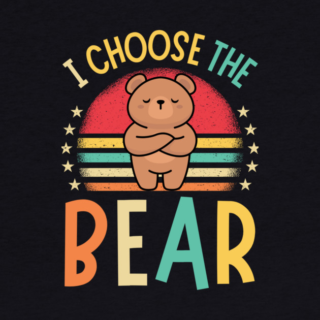 I Choose The Bear by The WYLD Tribe
