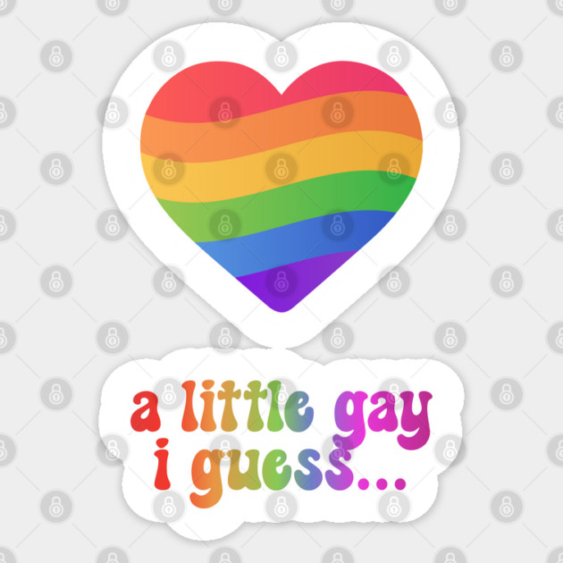 A Little Gay I Guess Sticker by TurnEffect