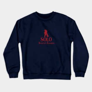 Solo Scruffy Lookin Crewneck Sweatshirt