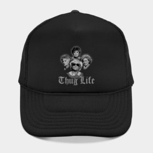 Thug Life Golden Girls Hat