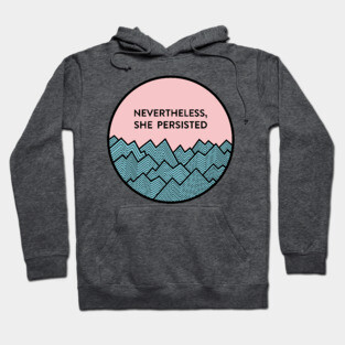 Nevertheless, she persisted Hoodie