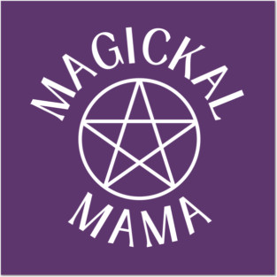 Magickal Mama with Pentacle Cheeky Witch® Posters and Art