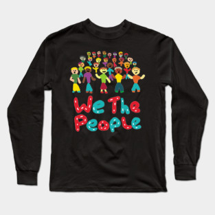 We The People Long Sleeve T-Shirt