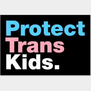 LGBT Support, Protect Trans Kid, LGBT Pride Posters and Art