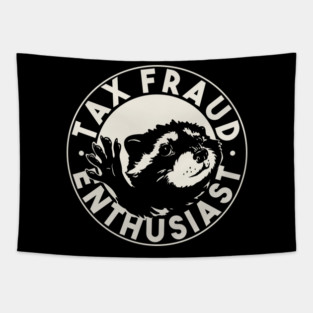 Tax Fraud Enthusiast - Pedro Raccoon Commited Tax Fraud | Black Tapestry