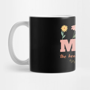 Mom Heart Of The Family Mug