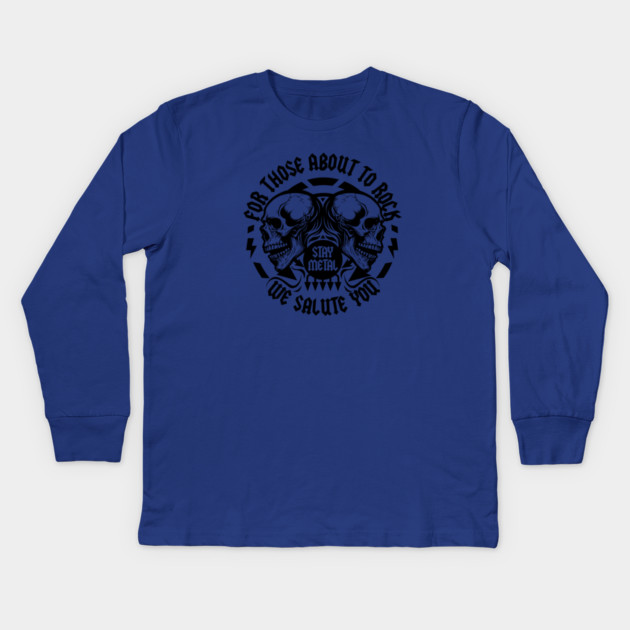 FOR THOSE ABOUT TO ROCK Kids Long Sleeve T-Shirt by artslaves