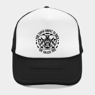 FOR THOSE ABOUT TO ROCK Hat