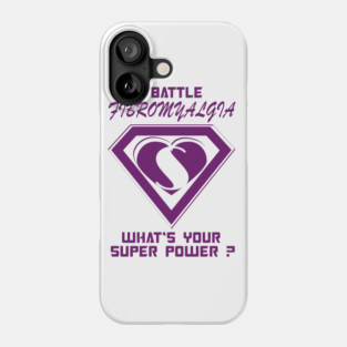 I battle Fibromyalgia Phone Case