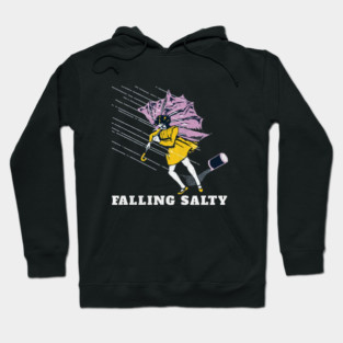 Falling Salty Hoodie