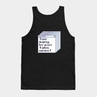 Funny ADHD error message. ADHD awareness gift. Tank Top