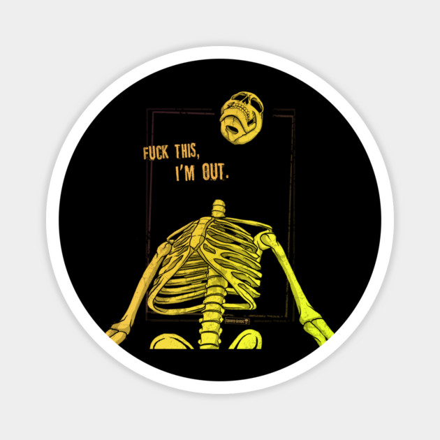 Its (not) been fun. Magnet by Tommy Devoid