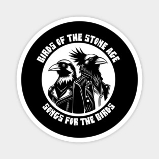 BIRDS OF THE STONE AGE Magnet