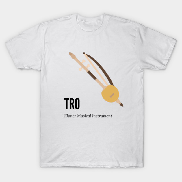 Khmer musical instrument - Tro ទ្រ T-Shirt by IntoCambodia