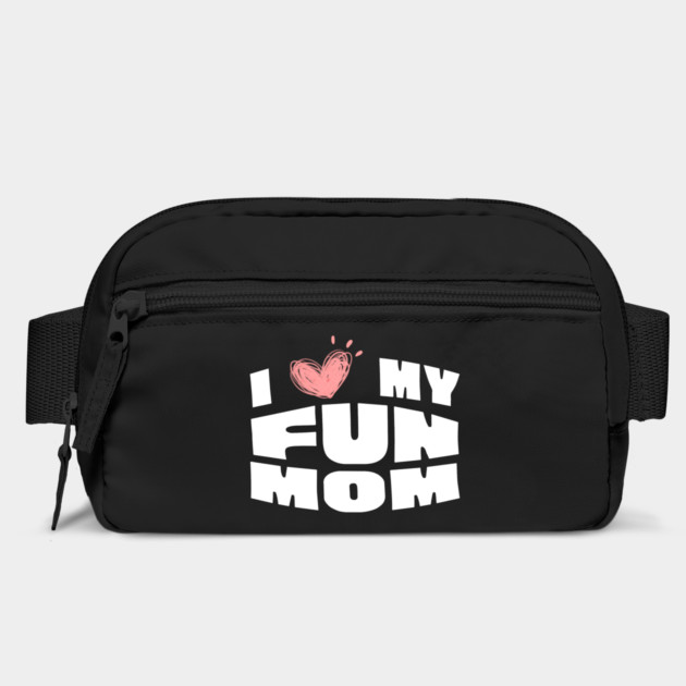 I Love My Fun Mom by The WYLD Tribe