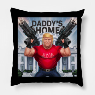 Daddy's Home Trump 2024 Pillow