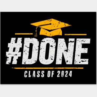 Done Class of 2024 Graduation 2024 Senior Posters and Art
