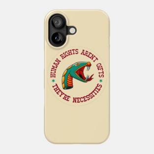 Human Rights Aren't Gifts, They're Necessities - Left Wing Activist Phone Case