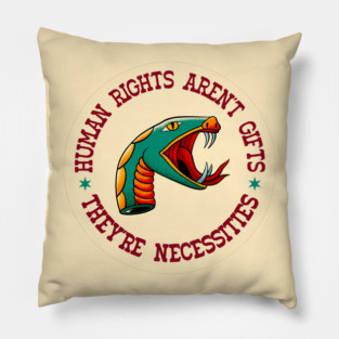 Human Rights Aren't Gifts, They're Necessities - Left Wing Activist Pillow