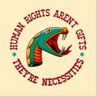 Human Rights Aren't Gifts, They're Necessities - Left Wing Activist Posters and Art