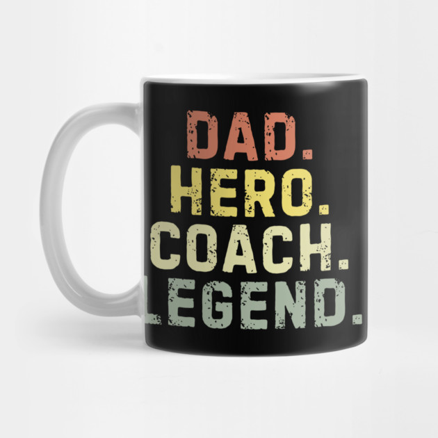 Dad Hero Coach Legend by The WYLD Tribe