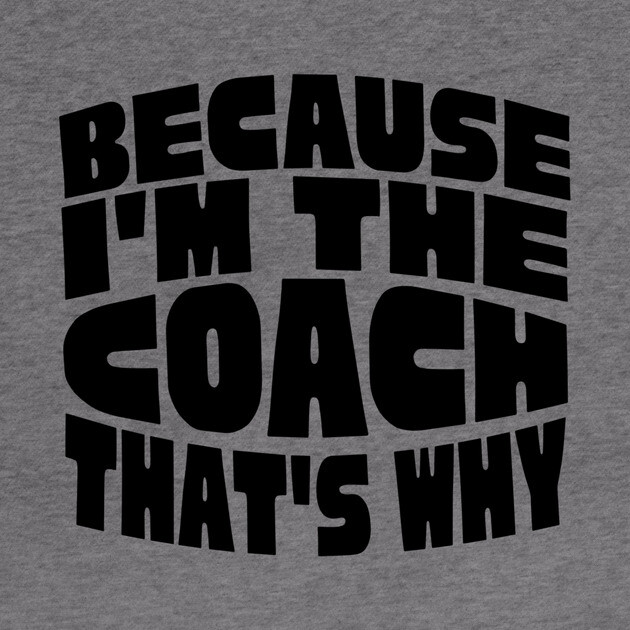 Because I'm The Coach by The WYLD Tribe