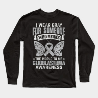 Glioblastoma Awareness Brain Cancer Gray  Tumor Long Sleeve T-Shirt