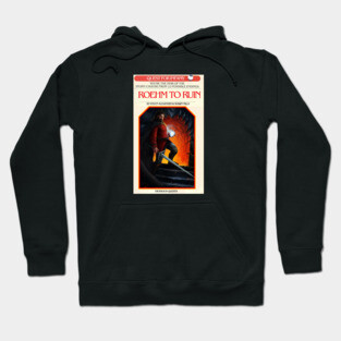 Roehm to Ruin Hoodie