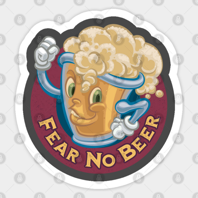 Fear No Beer Sticker by majanation