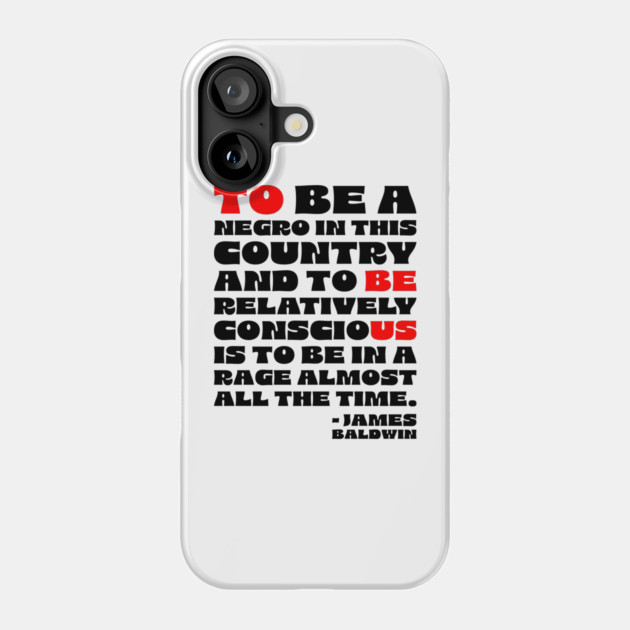 James Baldwin Quote Phone Case by UrbanLifeApparel