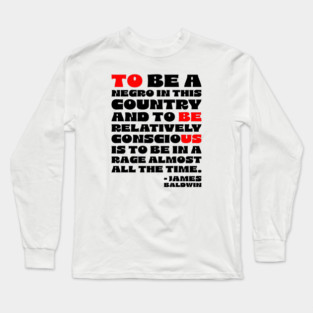 James Baldwin Quote Long Sleeve T-Shirt