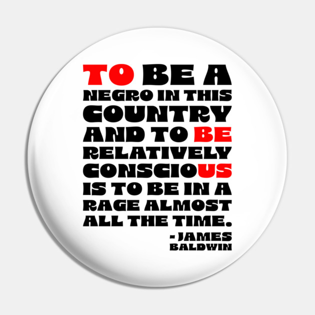 James Baldwin Quote Pin by UrbanLifeApparel