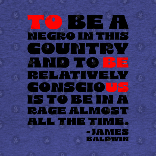 James Baldwin Quote by UrbanLifeApparel